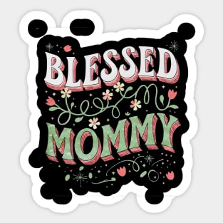 Blessed Mommy Shirt – Mom Gift for Women Sticker